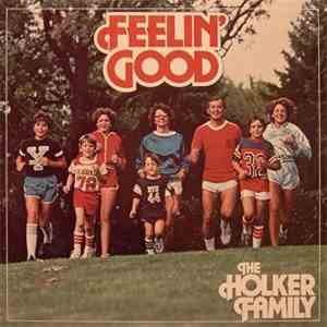 The Holker Family - Feelin' Good mp3 album