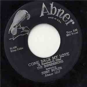 The Impressions Featuring Jerry Butler - Come Back My Love mp3 album