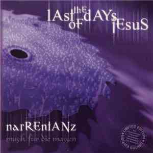The Last Days Of Jesus - Narrentanz (Musik Für Die Massen) mp3 album