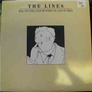 The Lines  - Will You Still Love Me When I've Lost My Mind? mp3 album