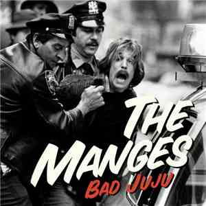 The Manges - Bad Juju mp3 album