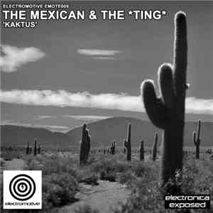 The Mexican & The TING - Kaktus mp3 album
