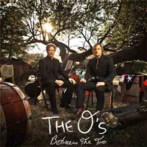 The O's - Between The Two mp3 album