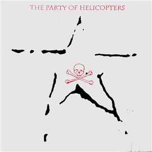 The Party Of Helicopters - Fairy God Fighters mp3 album