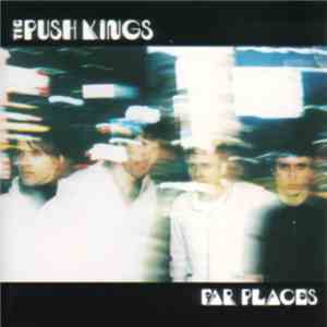 The Push Kings - Far Places mp3 album