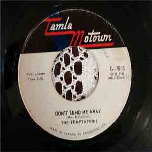 The Temptations - (Loneliness Made Me Realize) It's You That I Need / Don't Send Me Away mp3 album