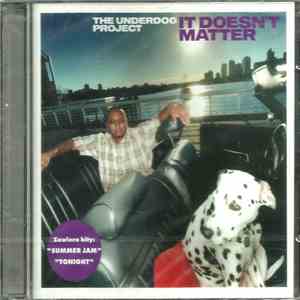 The Underdog Project - It Doesn't Matter mp3 album
