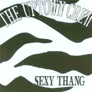 The Uptown Crew  - Sexy Thang mp3 album