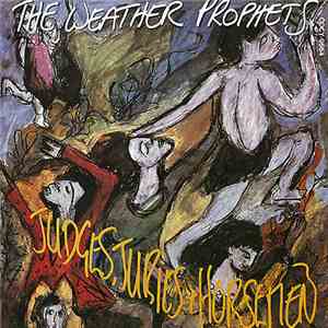 The Weather Prophets - Judges, Juries & Horsemen mp3 album
