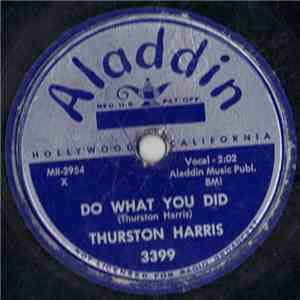 Thurston Harris - Do What You Did / I'm Asking Forgiveness mp3 album
