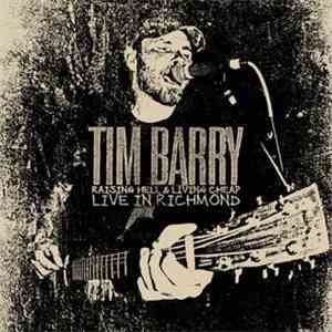 Tim Barry - Raising Hell & Living Cheap: Live In Richmond mp3 album