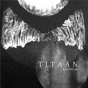 Titaan - Kadingir mp3 album