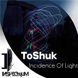 ToShuk - Incidence Of Light mp3 album