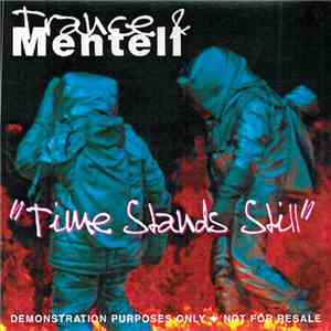 Trance ''N' Mentell - Time Stands Still mp3 album