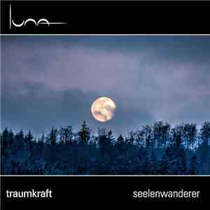 Traumkraft - Seelenwanderer mp3 album