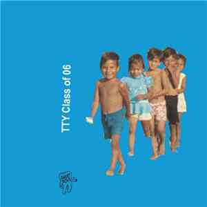 TTY - Class of 06 mp3 album