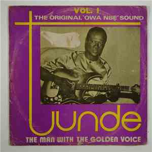 Tunde The Western Nightingale And His Band - Vol. 1 - The Original 'Owa Nbe' Sound mp3 album