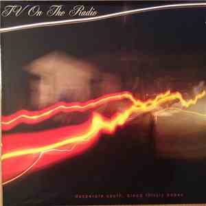 TV On The Radio - Desperate Youth, Blood Thirsty Babes mp3 album