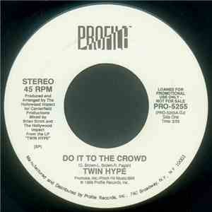 Twin Hype - Do It To The Crowd mp3 album