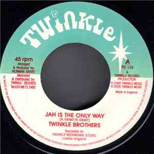 Twinkle Brothers - Jah Is The Only Way mp3 album