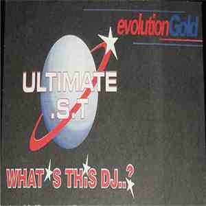 Ultimate S.T. - What's This DJ? mp3 album