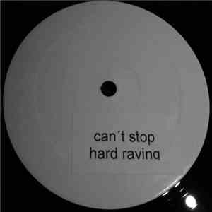 Unknown Artist - Can't Stop Hard Raving mp3 album