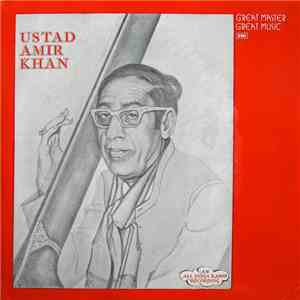 Ustad Amir Khan - Great Master Great Music mp3 album