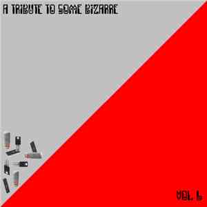 Various - A Tribute To Some Bizarre Vol. 6 mp3 album