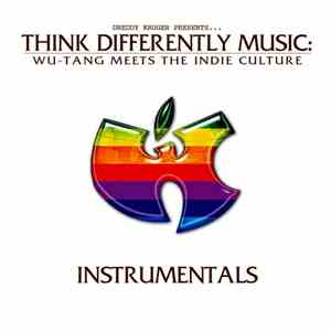 Various - Dreddy Kruger Presents...Think Differently Music: Wu-Tang Meets The Indie Culture Instrumentals mp3 album