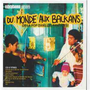 Various - Du Monde Aux Balkans - De La Pop Dans Les Fanfares! mp3 album
