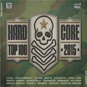 Various - Hardcore Top 100 - 2015 mp3 album