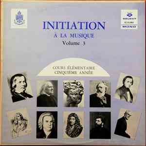 Various - Initiation À La Musique, Volume 3 mp3 album