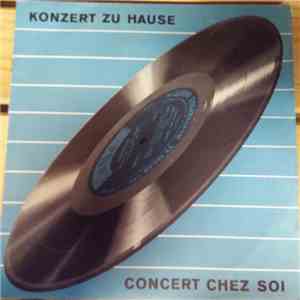 Various - Konzert Zu Hause = Concert Chez Soi mp3 album
