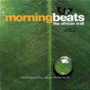 Various - Morning Beats - The African Trail Vol. 2 mp3 album