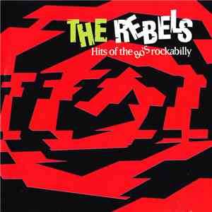 Various - The Rebels (Hits Of The 80's Rockabilly) mp3 album