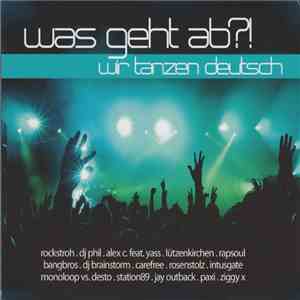 Various - Was Geht Ab?! - Wir Tanzen Deutsch mp3 album