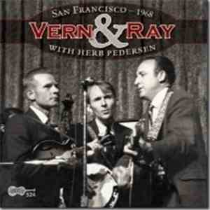Vern & Ray With Herb Pedersen - San Francisco 1968 mp3 album
