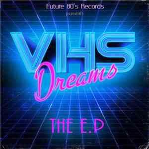 VHS Dreams - The Ep mp3 album