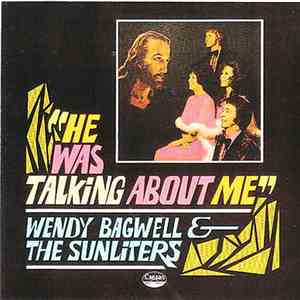 Wendy Bagwell And The Sunliters - He Was Talking About Me mp3 album