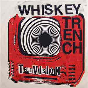 Whiskey Trench - Television mp3 album