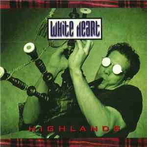 White Heart - Highlands mp3 album