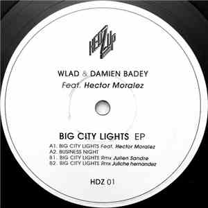 Wlad  & Damien Badey  - Big City Lights EP mp3 album