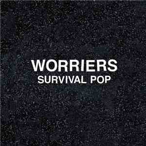 Worriers - Survival Pop mp3 album