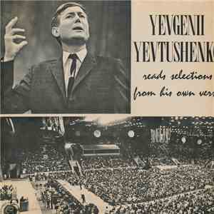 Yevgenii Yevtushenko - Reads Selections From His Own Verse mp3 album