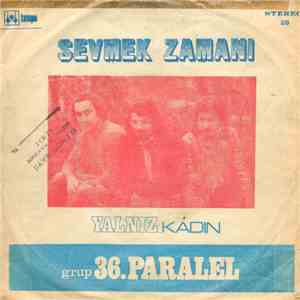 36. Paralel - Sevmek Zamanı / Yalnız Kadın mp3 album