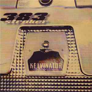 383 Stroker - Kelvinator mp3 album