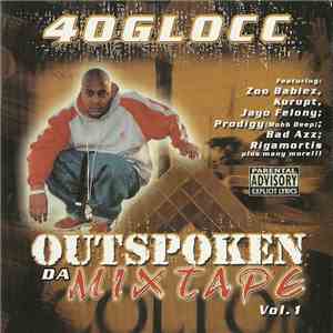 40 Glocc - Outspoken Da Mixtape Vol. 1 mp3 album