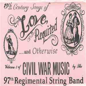 97th Regimental String Band - Love, Requited...And Otherwise mp3 album