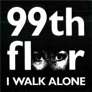 99th Floor - I Walk Alone mp3 album
