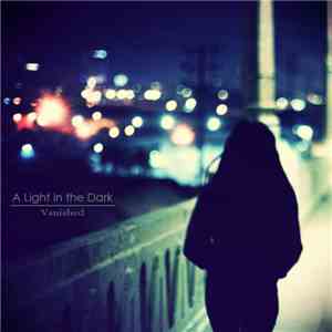 A Light In The Dark - Vanished mp3 album